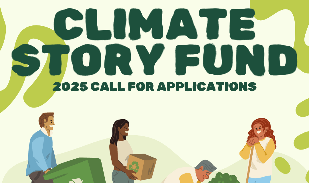 Call for Applications: Climate Story Fund 2025 by Doc Society – Up to $125K for Climate Storytelling Projects