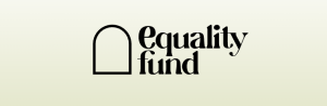 Call for Applications – Equality Fund Journalism Fellowship